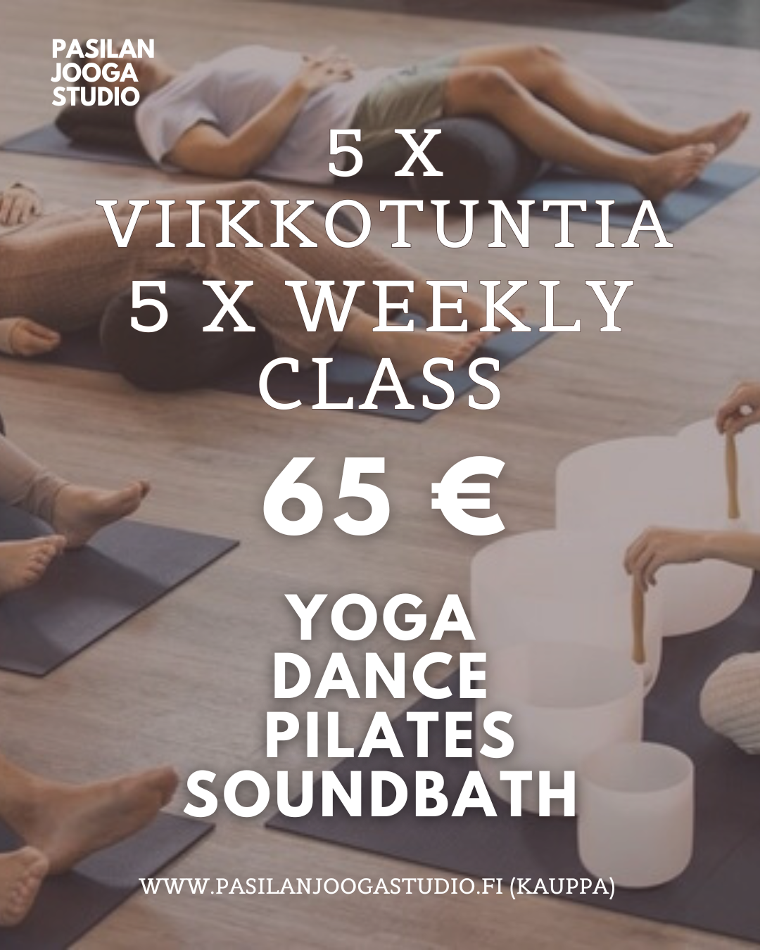 5 VIIKKOTUNTIA / 5 WEEKLY CLASS